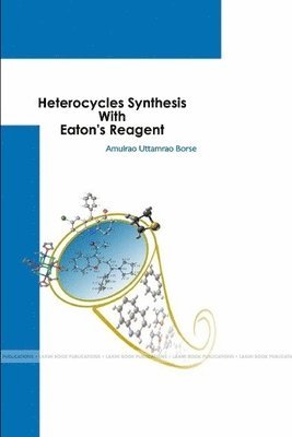 bokomslag Heterocycles Synthesis With Eaton's Reagent