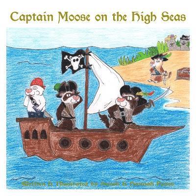 Captain Moose on the High Seas 1