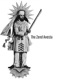 bokomslag The Zend Avesta