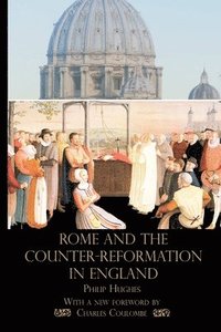 bokomslag Rome and the Counter-Reformation in England