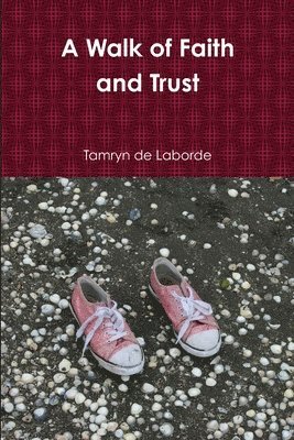 bokomslag Walk of Faith and Trust