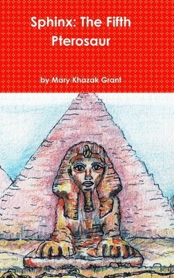 bokomslag Sphinx: The Fifth Pterosaur