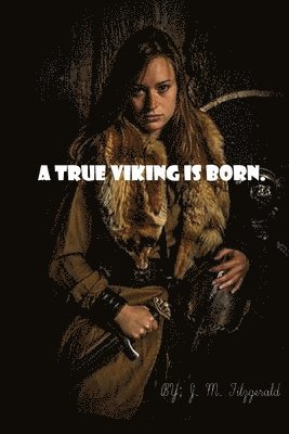 bokomslag true Viking is born
