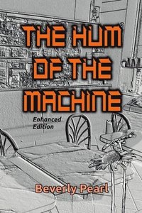 bokomslag Hum of the Machine, Enhanced Edition