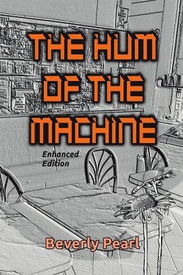 bokomslag Hum of the Machine, Enhanced Edition