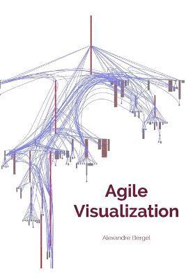 Alexandre Bergel - Agile Visualization, Häftad