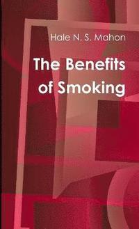 bokomslag The Benefits of Smoking