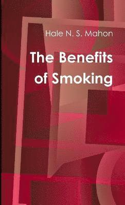 The Benefits of Smoking 1