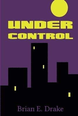 Brian E. Drake - Under Control, Häftad