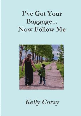 I've Got Your Baggage... Now Follow Me! 1