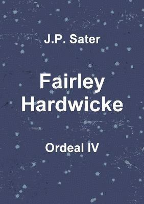 Fairley Hardwicke: Ordeal Iv 1