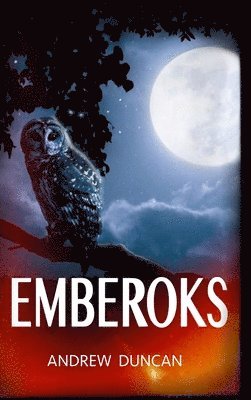 Andrew Duncan - Emberoks, Inbunden