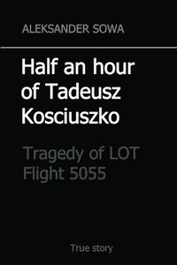 bokomslag Half an hour of Tadeusz Kosciuszko