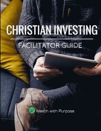 bokomslag Christian Investing - Facilitator Guide