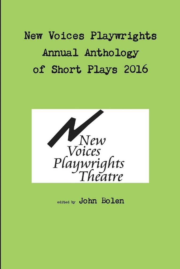 New Voices Playwrights Theatre Annual Anthology of Short Plays 2016 1