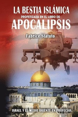 bokomslag Bestia Islamica Profetizada En El Libro De Apocalipsis
