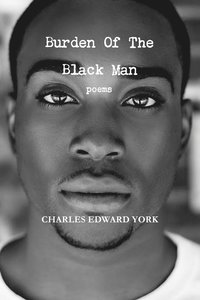 bokomslag Burden of the Black Man: Poems