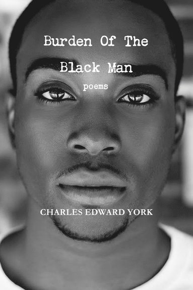 bokomslag Burden of the Black Man: Poems