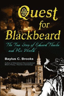 bokomslag Quest for Blackbeard: the True Story of Edward Thache and His World