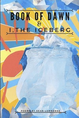 Book of Dawn & I the Iceberg 1