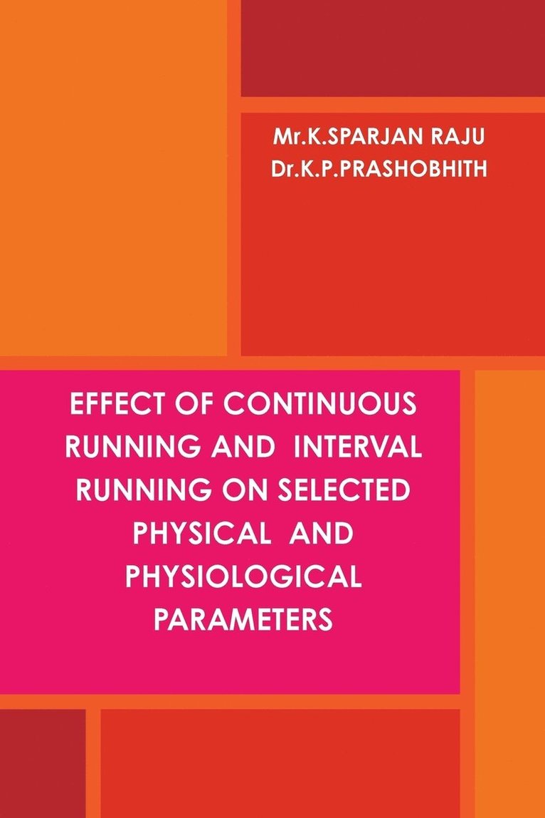 Effect of Continuous Running and Interval Running on Selected Physical and Physiological Parameters 1