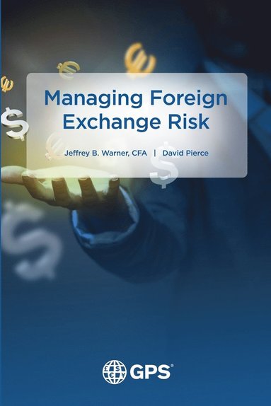 Jeffrey Warner, David Pierce - Managing Foreign Exchange Risk, Häftad