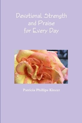 bokomslag Devotional Strength and Praise for Every Day