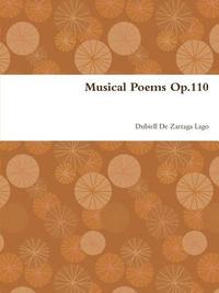 bokomslag Musical Poems Op.110