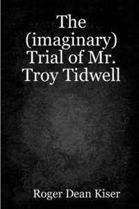 bokomslag (imaginary) Trial of Troy Tidwell