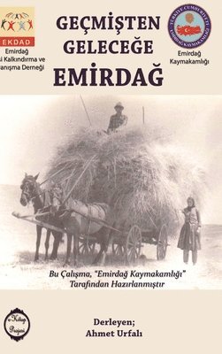 Ahmet Urfali - Gecmisten Gelecege Emirdag, Inbunden