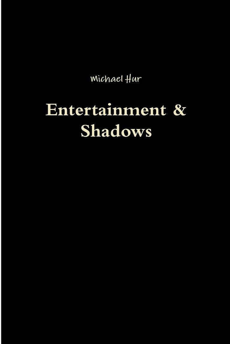 Entertainment & Shadows 1