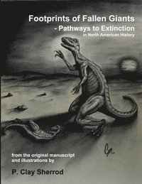 bokomslag Footprints of Fallen Giants - Pathways to Extinction in North American History