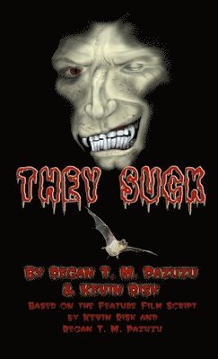 Regan T. M. Pazuzu, Kevin Risk - They Suck, Häftad