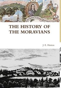 bokomslag THE History of the Moravians