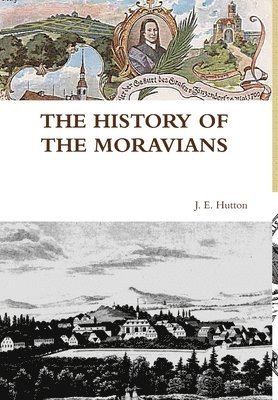 THE History of the Moravians 1