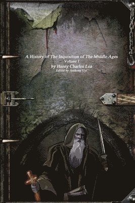 bokomslag History of the Inquisition of the Middle Ages