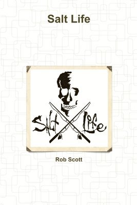 Rob Scott - Salt Life, Häftad