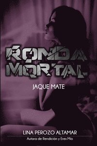 bokomslag Ronda Mortal: Jaque Mate
