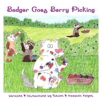 Sarah Keyes, Hannah Keyes - Badger Goes Berry Picking, Häftad