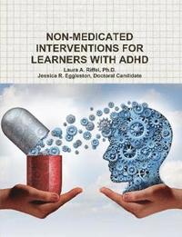 bokomslag Non-Medicated Interventions for Learners with ADHD