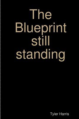 The Blueprint still standing 1