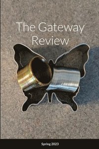 bokomslag The Gateway Review Spring 2023