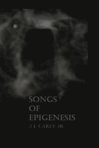 bokomslag Songs of Epigenesis