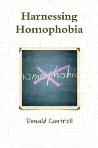bokomslag Harnessing Homophobia