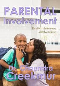 bokomslag Parental Involvement - the Efforts of an Evolving School Community