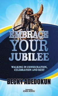 bokomslag Embrace Your Jubilee