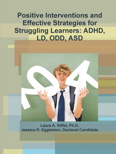 bokomslag Positive Interventions and Effective Strategies for Struggling Learners: ADHD, Ld, Odd, Asd