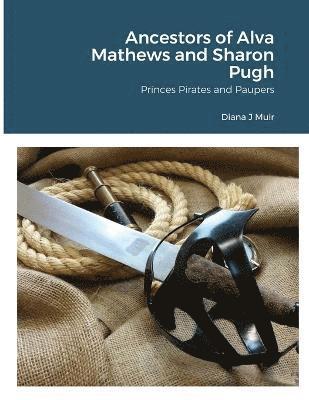 Diana Muir - Ancestors of Alva Mathews and Sharon Pugh, Häftad