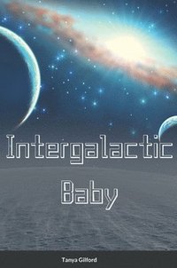 bokomslag Intergalactic Baby