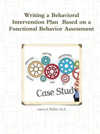bokomslag Writing a Behavioral Intervention Plan Based on a Functional Behavior Assessment